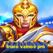 truco vamos pro